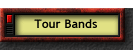Tour Bands